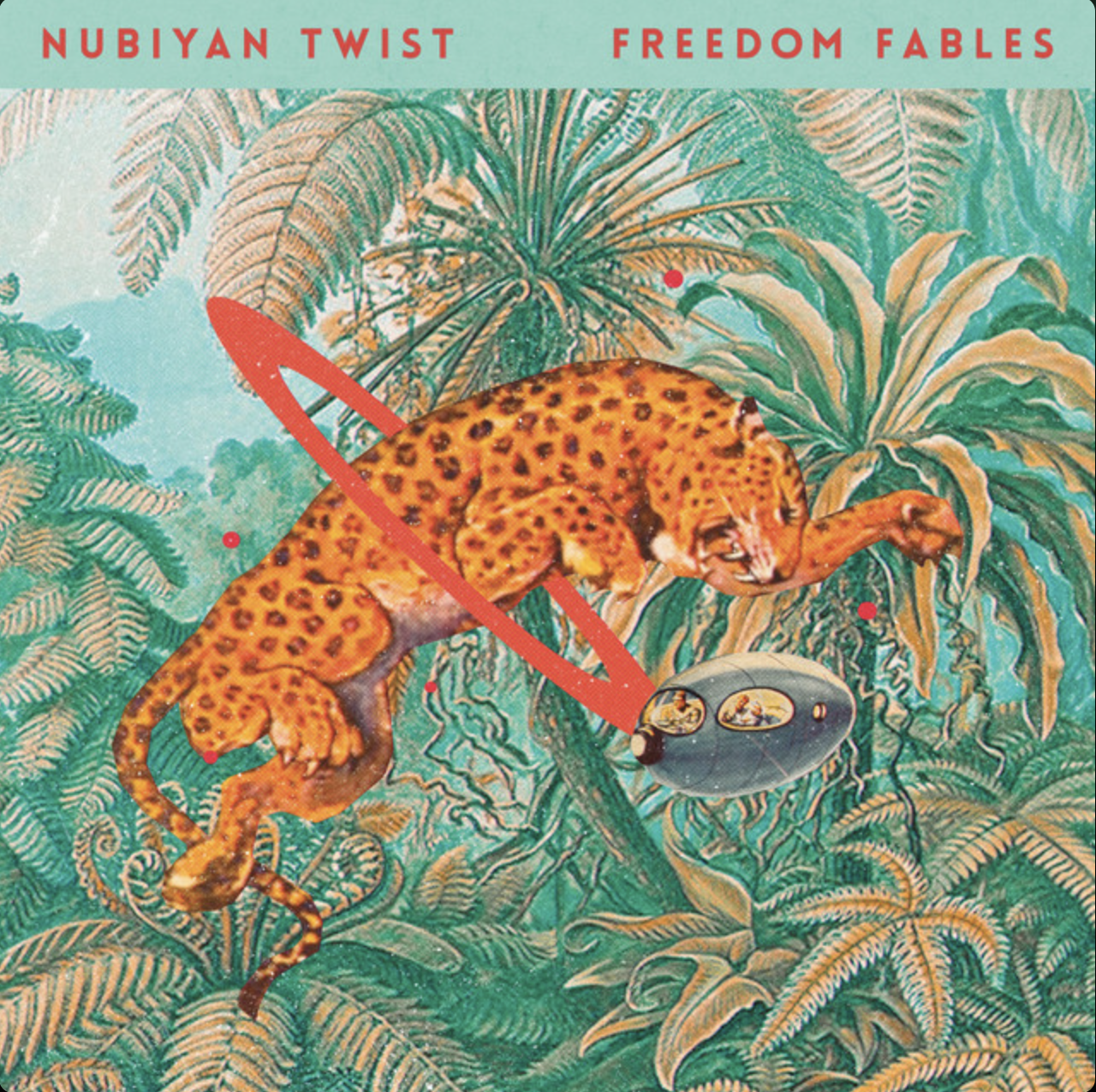 Nubiyan Twist - Freedom Fables
